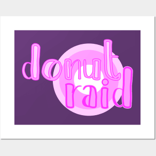 Donut raid Posters and Art